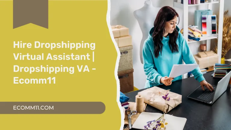 Hire Dropshipping Virtual Assistant | Dropshipping VA – Ecomm11