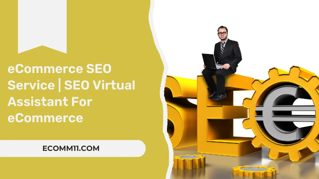 eCommerce SEO Service | SEO Virtual Assistant For eCommerce