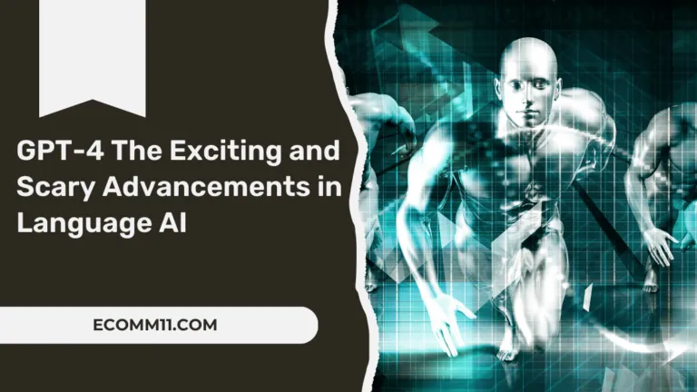 GPT-4 The Exciting and Scary Advancements in Language AI