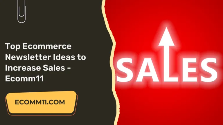 Top Ecommerce Newsletter Ideas to Increase Sales – Ecomm11